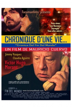 Chronique d'une vie...Cronica Del Fin Del Mundo (2012)