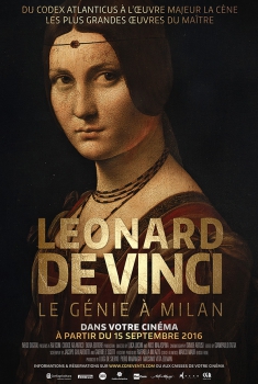 LEONARD DE VINCI - Le génie à Milan (2016)
