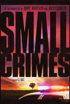 Small Crimes (2017)